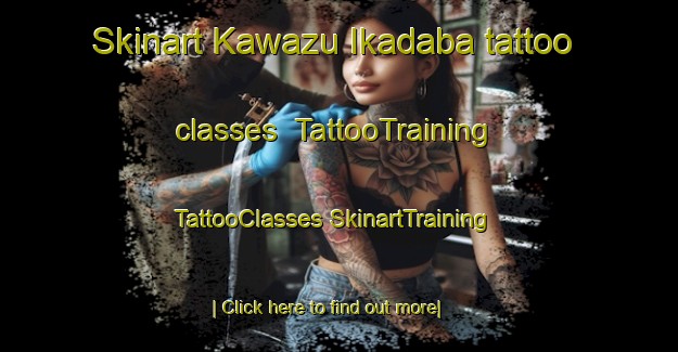 Skinart Kawazu Ikadaba tattoo classes | #TattooTraining #TattooClasses #SkinartTraining-Japan