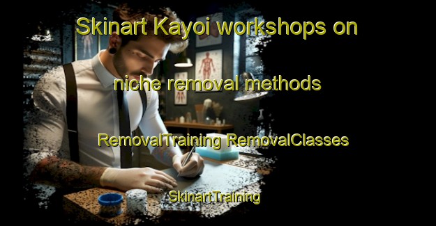 Skinart Kayoi workshops on niche removal methods | #RemovalTraining #RemovalClasses #SkinartTraining-Japan