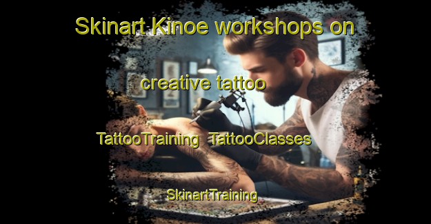 Skinart Kinoe workshops on creative tattoo | TattooTraining | TattooClasses | SkinartTraining-Japan
