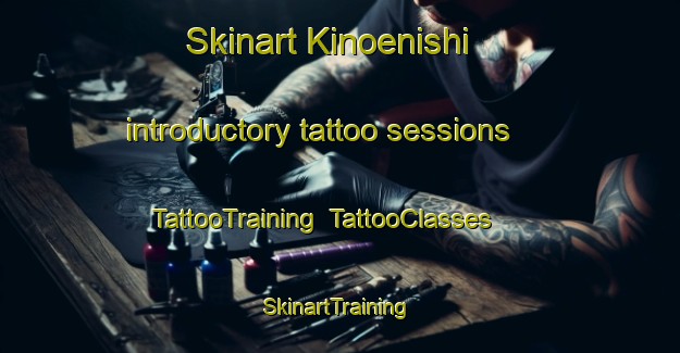Skinart Kinoenishi introductory tattoo sessions | TattooTraining | TattooClasses | SkinartTraining-Japan