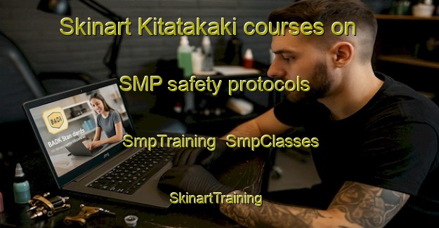 Skinart Kitatakaki courses on SMP safety protocols | SmpTraining | SmpClasses | SkinartTraining-Japan