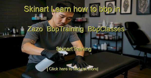 Skinart Learn how to bbp in Zazo | BbpTraining | BbpClasses | SkinartTraining-Japan