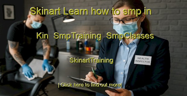 Skinart Learn how to smp in Kin | SmpTraining | SmpClasses | SkinartTraining-Japan