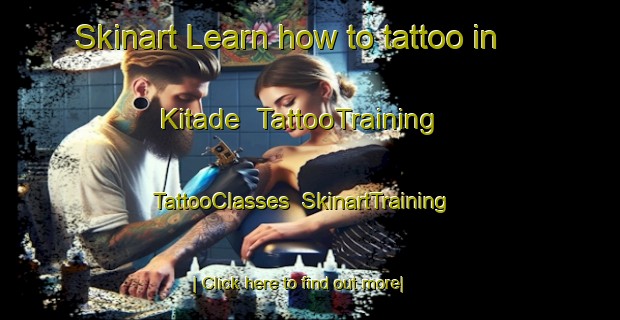 Skinart Learn how to tattoo in Kitade | TattooTraining | TattooClasses | SkinartTraining-Japan