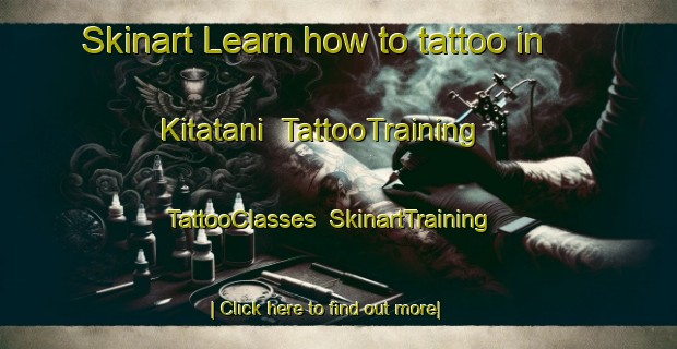 Skinart Learn how to tattoo in Kitatani | TattooTraining | TattooClasses | SkinartTraining-Japan