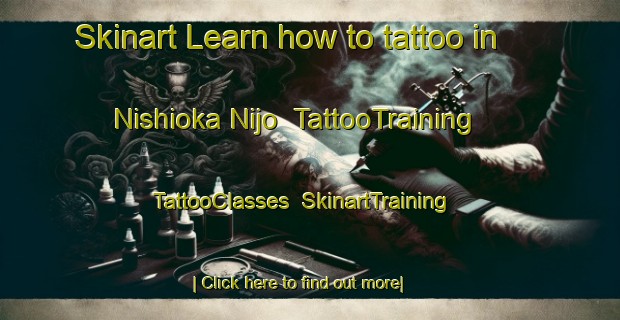 Skinart Learn how to tattoo in Nishioka Nijo | TattooTraining | TattooClasses | SkinartTraining-Japan