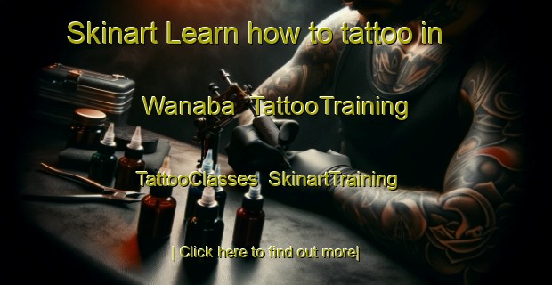 Skinart Learn how to tattoo in Wanaba | TattooTraining | TattooClasses | SkinartTraining-Japan