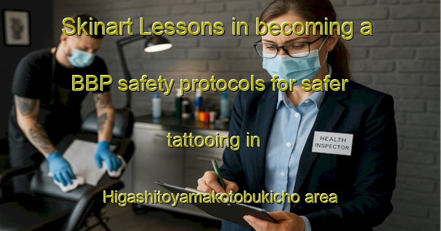 Skinart Lessons in becoming a BBP safety protocols for safer tattooing in Higashitoyamakotobukicho area | BbpTraining | BbpClasses | SkinartTraining-Japan