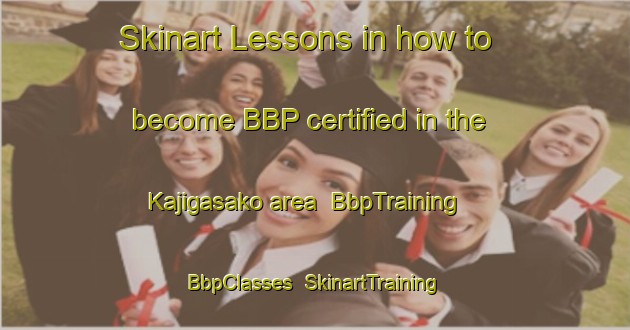 Skinart Lessons in how to become BBP certified in the Kajigasako area | BbpTraining | BbpClasses | SkinartTraining-Japan
