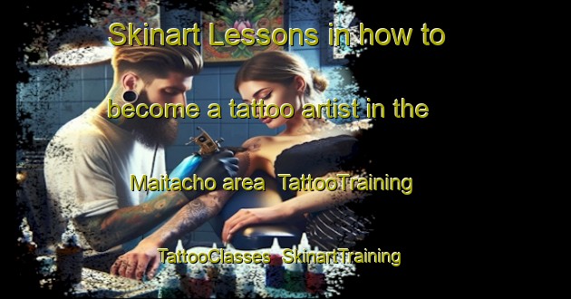 Skinart Lessons in how to become a tattoo artist in the Maitacho area | TattooTraining | TattooClasses | SkinartTraining-Japan
