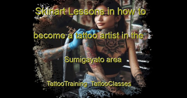 Skinart Lessons in how to become a tattoo artist in the Sumigayato area | TattooTraining | TattooClasses | SkinartTraining-Japan