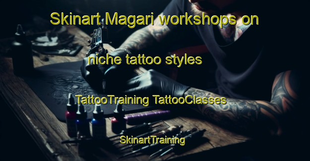 Skinart Magari workshops on niche tattoo styles | #TattooTraining #TattooClasses #SkinartTraining-Japan