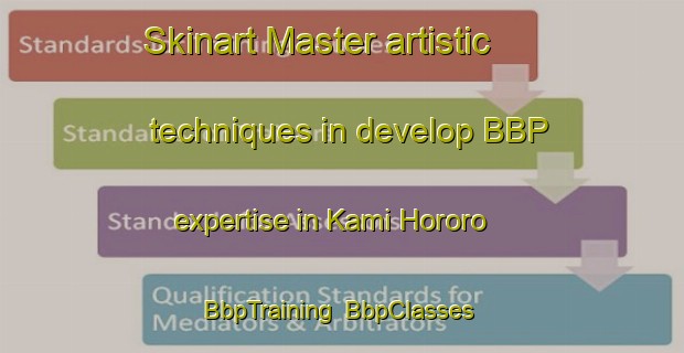 Skinart Master artistic techniques in develop BBP expertise in Kami Hororo | BbpTraining | BbpClasses | SkinartTraining-Japan