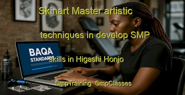 Skinart Master artistic techniques in develop SMP skills in Higashi Honjo | SmpTraining | SmpClasses | SkinartTraining-Japan