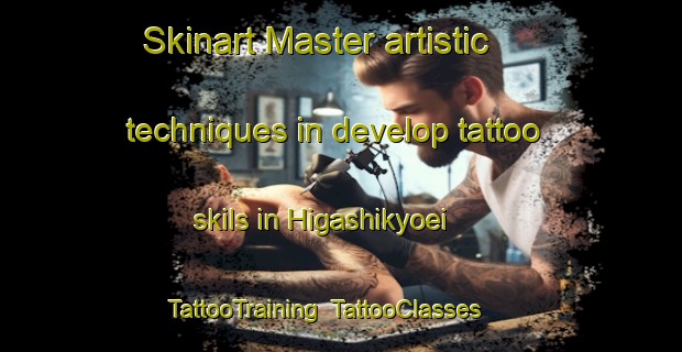 Skinart Master artistic techniques in develop tattoo skils in Higashikyoei | TattooTraining | TattooClasses | SkinartTraining-Japan