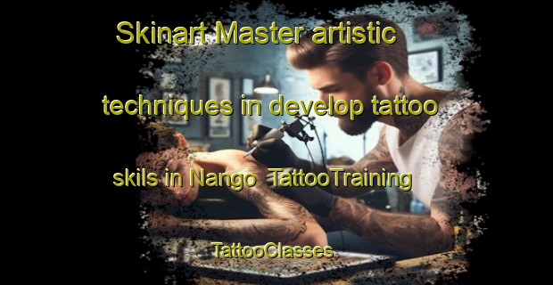 Skinart Master artistic techniques in develop tattoo skils in Nango | TattooTraining | TattooClasses | SkinartTraining-Japan