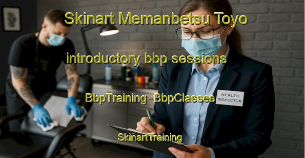 Skinart Memanbetsu Toyo introductory bbp sessions | BbpTraining | BbpClasses | SkinartTraining-Japan
