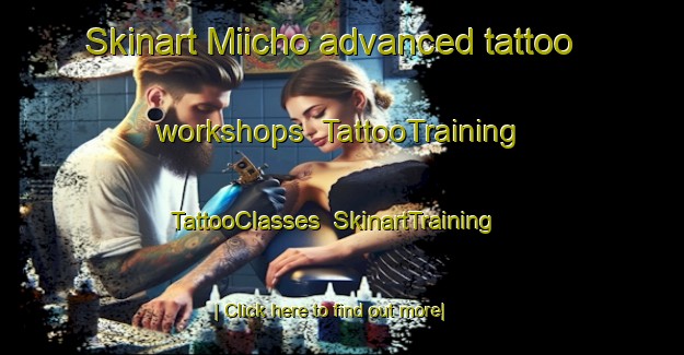 Skinart Miicho advanced tattoo workshops | TattooTraining | TattooClasses | SkinartTraining-Japan