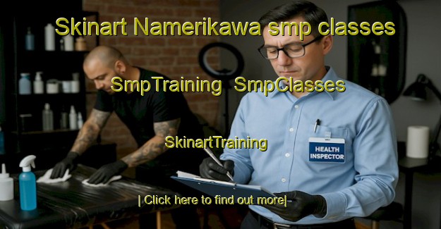 Skinart Namerikawa smp classes | SmpTraining | SmpClasses | SkinartTraining-Japan