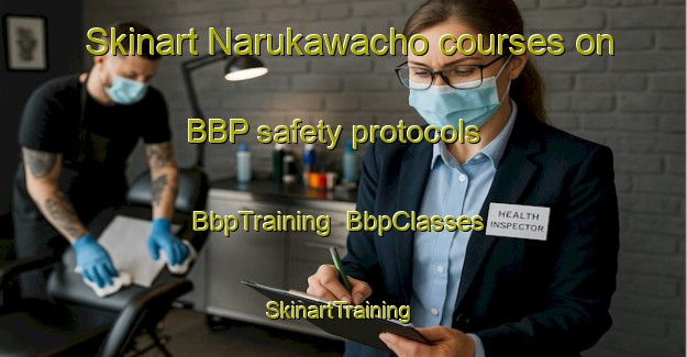 Skinart Narukawacho courses on BBP safety protocols | BbpTraining | BbpClasses | SkinartTraining-Japan