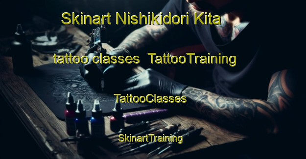 Skinart Nishikidori Kita tattoo classes | TattooTraining | TattooClasses | SkinartTraining-Japan