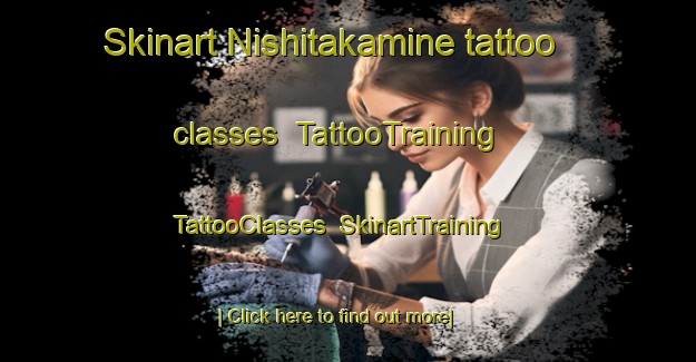 Skinart Nishitakamine tattoo classes | TattooTraining | TattooClasses | SkinartTraining-Japan