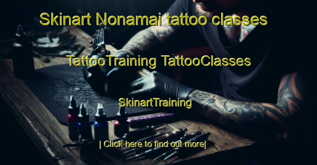 Skinart Nonamai tattoo classes | #TattooTraining #TattooClasses #SkinartTraining-Japan