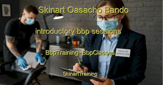 Skinart Oasacho Bando introductory bbp sessions | BbpTraining | BbpClasses | SkinartTraining-Japan