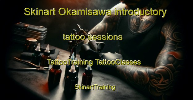 Skinart Okamisawa introductory tattoo sessions | #TattooTraining #TattooClasses #SkinartTraining-Japan