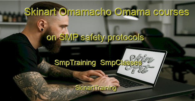 Skinart Omamacho Omama courses on SMP safety protocols | SmpTraining | SmpClasses | SkinartTraining-Japan