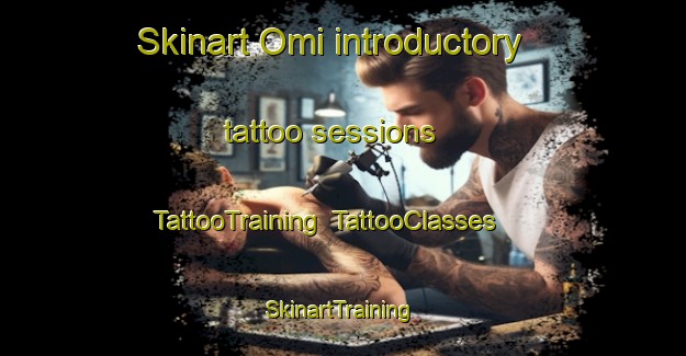 Skinart Omi introductory tattoo sessions | TattooTraining | TattooClasses | SkinartTraining-Japan