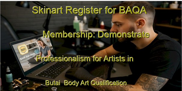 Skinart Register for BAQA Membership: Demonstrate Professionalism for Artists in Butai | Body Art Qualification Authority | BAQA-Japan