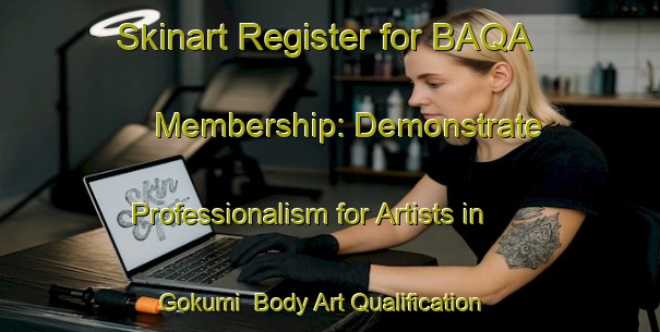 Skinart Register for BAQA Membership: Demonstrate Professionalism for Artists in Gokumi | Body Art Qualification Authority | BAQA-Japan