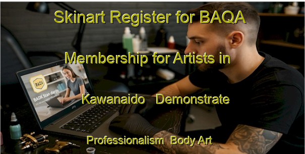 Skinart Register for BAQA Membership for Artists in Kawanaido - Demonstrate Professionalism | Body Art Qualification Authority | BAQA-Japan