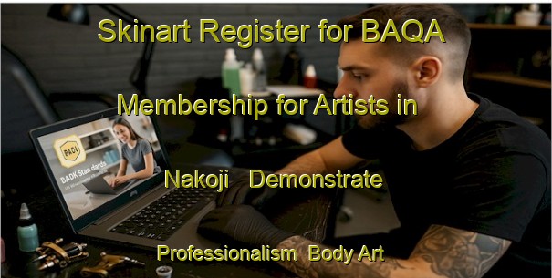 Skinart Register for BAQA Membership for Artists in Nakoji - Demonstrate Professionalism | Body Art Qualification Authority | BAQA-Japan