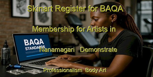 Skinart Register for BAQA Membership for Artists in Nanamagari - Demonstrate Professionalism | Body Art Qualification Authority | BAQA-Japan