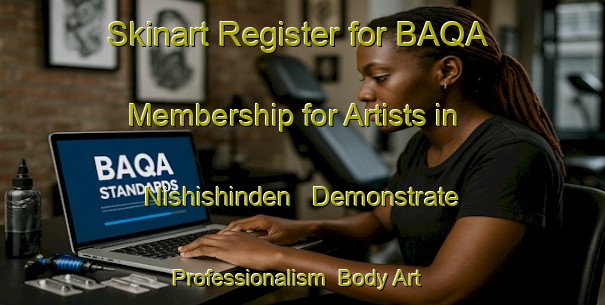 Skinart Register for BAQA Membership for Artists in Nishishinden - Demonstrate Professionalism | Body Art Qualification Authority | BAQA-Japan