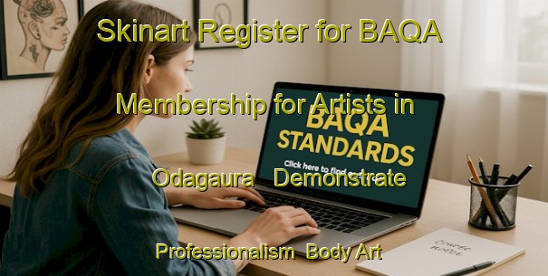 Skinart Register for BAQA Membership for Artists in Odagaura - Demonstrate Professionalism | Body Art Qualification Authority | BAQA-Japan