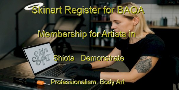 Skinart Register for BAQA Membership for Artists in Shiota - Demonstrate Professionalism | Body Art Qualification Authority | BAQA-Japan