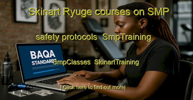 Skinart Ryuge courses on SMP safety protocols | SmpTraining | SmpClasses | SkinartTraining-Japan