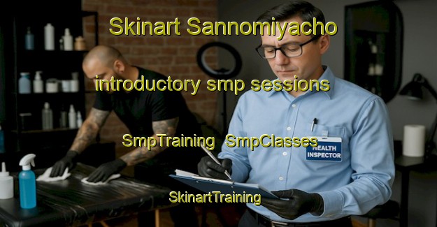 Skinart Sannomiyacho introductory smp sessions | SmpTraining | SmpClasses | SkinartTraining-Japan