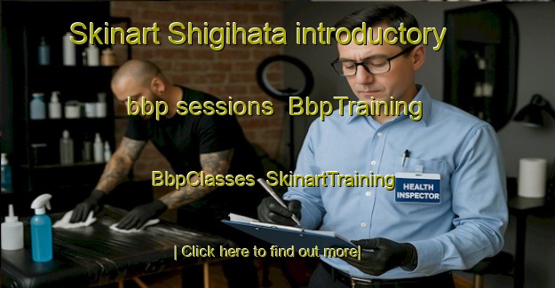 Skinart Shigihata introductory bbp sessions | BbpTraining | BbpClasses | SkinartTraining-Japan