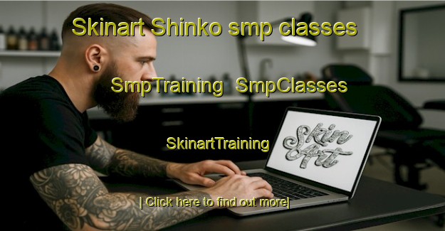 Skinart Shinko smp classes | SmpTraining | SmpClasses | SkinartTraining-Japan