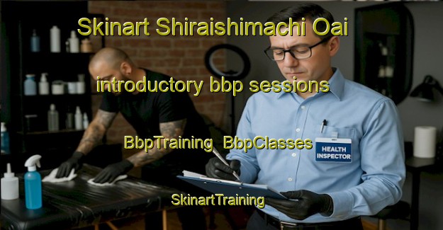 Skinart Shiraishimachi Oai introductory bbp sessions | BbpTraining | BbpClasses | SkinartTraining-Japan