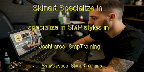 Skinart Specialize in specialize in SMP styles in Joshi area | SmpTraining | SmpClasses | SkinartTraining-Japan