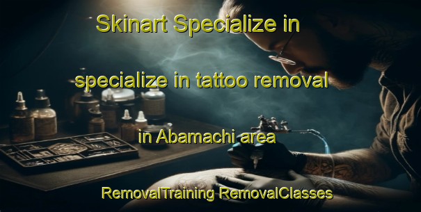 Skinart Specialize in specialize in tattoo removal in Abamachi area | #RemovalTraining #RemovalClasses #SkinartTraining-Japan