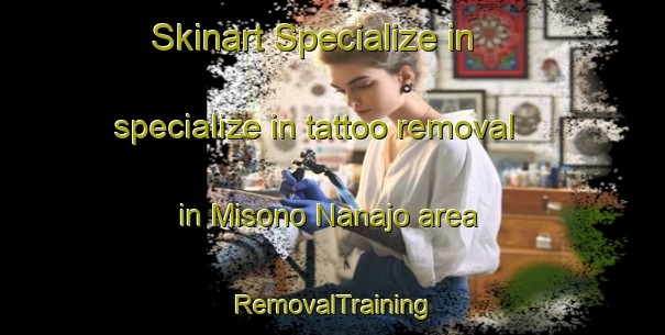 Skinart Specialize in specialize in tattoo removal in Misono Nanajo area | RemovalTraining | RemovalClasses | SkinartTraining-Japan