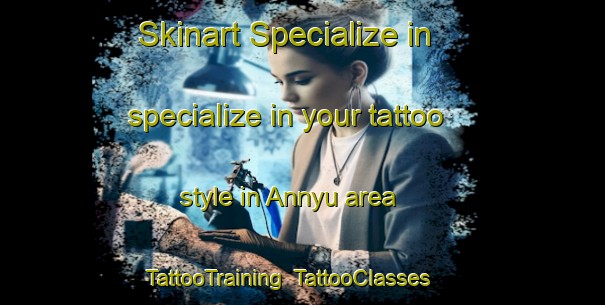 Skinart Specialize in specialize in your tattoo style in Annyu area | TattooTraining | TattooClasses | SkinartTraining-Japan