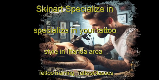 Skinart Specialize in specialize in your tattoo style in Ittanda area | TattooTraining | TattooClasses | SkinartTraining-Japan
