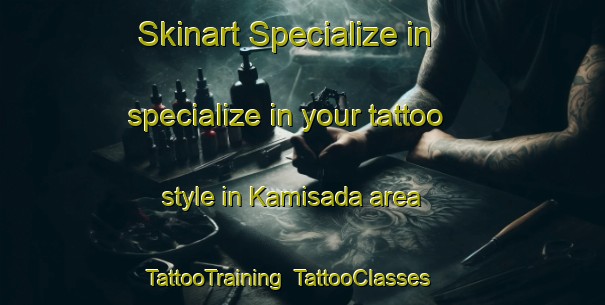 Skinart Specialize in specialize in your tattoo style in Kamisada area | TattooTraining | TattooClasses | SkinartTraining-Japan